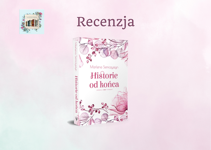 "Historie od końca" Marlena Semczyszyn Videograf 1 historie od konca