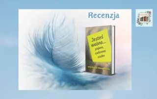 Recenzja książki "Jesteś ważna... piękna, cudowna osobo" 1