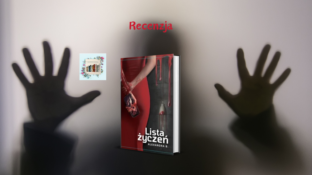 Recenzja powieści "Lista życzeń" Alexandra B. 11 lista