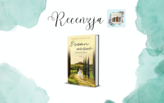 RECENZJI KSIĄŻKI "OCEAN UCZUĆ. Zaplątane drogi" MARIOLA STERNAHL BOOK TOUR BLOG ANKI 8 ocean1