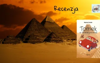 Recenzja książeczki dla dzieci "Tomek w krainie piramid" 4