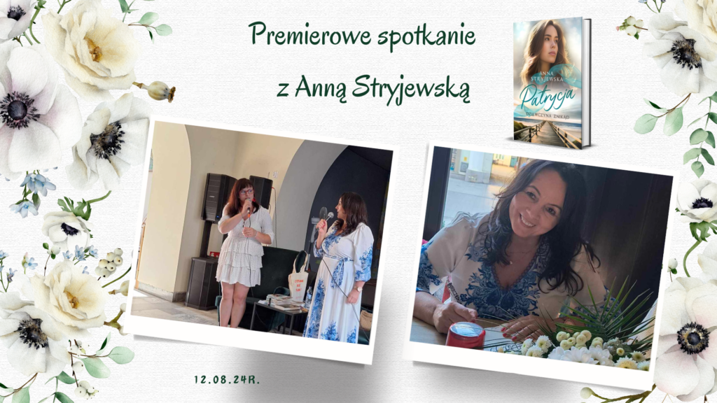 Premierowe spotkanie z Anną Stryjewską 12.08.24r. w Kawiarni Artystycznej w Łodzi przy ulicy Piotrkowskiej 17.