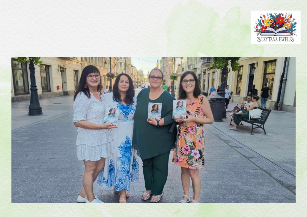 Moc łódzkich kobiet, autorek i blogerek. Na zdjęciu: Anna Stryjewska autorka, Katarzyna Kielecka autorka, Natalove czytanie, Zaczytana Ewelka.
