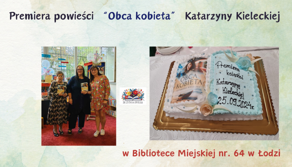 Premiera powieści "Obca kobieta" autorstwa Katarzyny Kieleckiej. 2 1 4