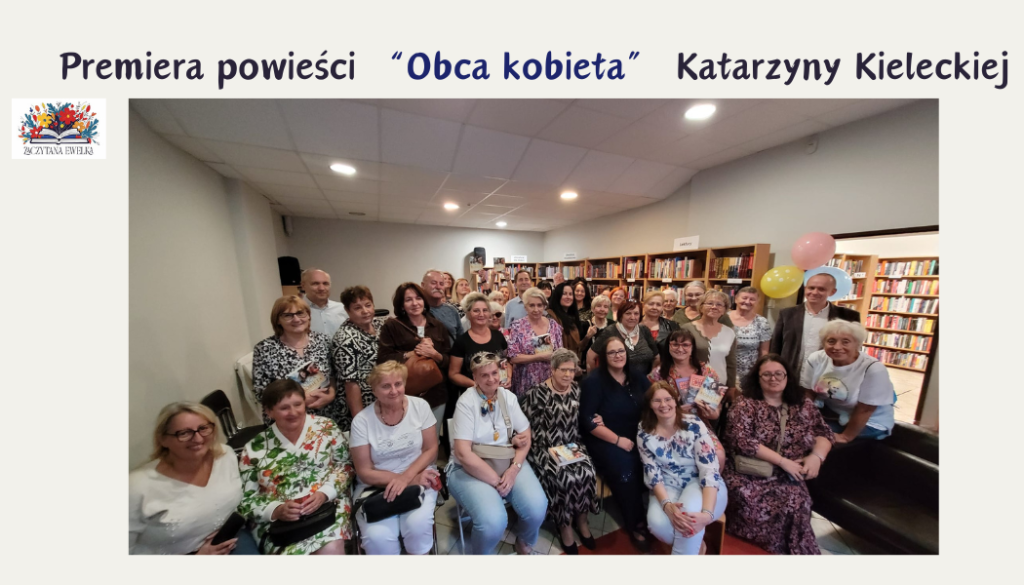 Premiera powieści "Obca kobieta" autorstwa Katarzyny Kieleckiej. 13 5 4