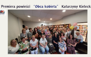 Premiera powieści "Obca kobieta" autorstwa Katarzyny Kieleckiej. 6 5 4