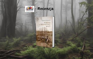 "Suknia z wilgotnej mgły" Katarzyna Kuśmierczyk. 2 Recenzja 2