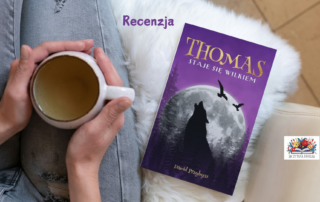 Recenzja książki "Thomas staje się wilkiem" autor Dawid Przybysz. 3 Recenzja 11